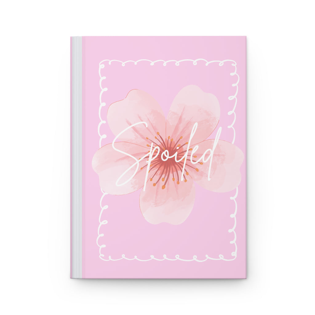 Spoiled Floral Hardcover Journal — Pink Self-Love Notebook