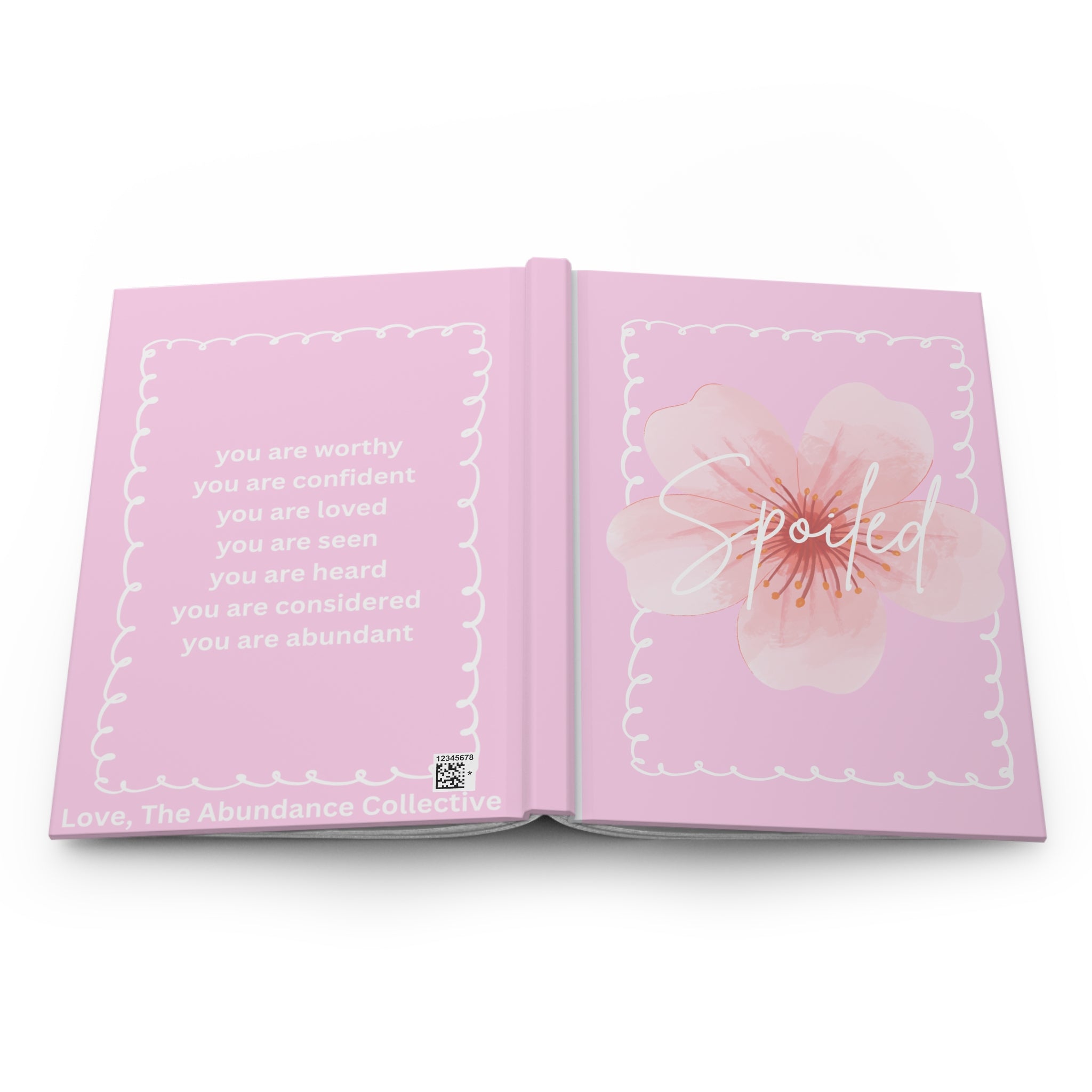 Spoiled Floral Hardcover Journal — Pink Self-Love Notebook